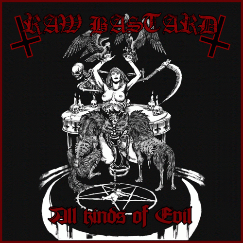 Raw Bastard : All Kinds of Evil